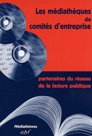 Les  médiathèques de comités d'entreprise