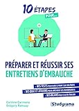 Préparer et réussir ses entretiens d'embauche (10 étapes pour ...) (French Edition) by 