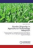 Image de Gender Disparity in Agricultural Technology Adoption: Gender Disparity in Adoption of Improved Sorghum Package:the case of agro-pastoral System, Somal