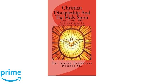 Christian Discipleship And The Holy Spirit Equipping And - 