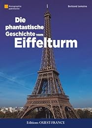 La  fantastique histoire de la Tour Eiffel