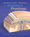 Laboratory Manual for Anatomy & Physiology (6th Edition) (Anatomy and Physiology)