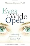 Eyes Wide Open: Cultivating Discernment on the Spiritual Path