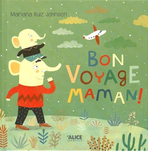 Bon voyage maman!