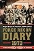 Force Recon Diary, 1970: A True Account of Courage in Vietnam by Bruce H. Norton