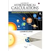 A Guide to Astronomical Calculations: With Illustrative Solved Examples