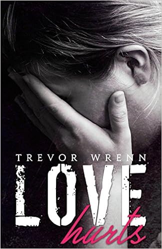 Love Hurts by Trevor Wrenn