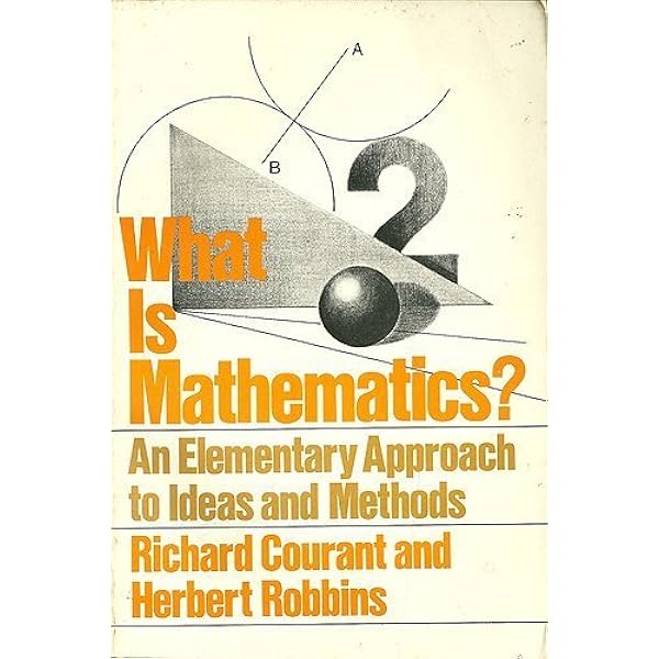 What is Mathematics?: An Elementary Approach to Ideas and Methods