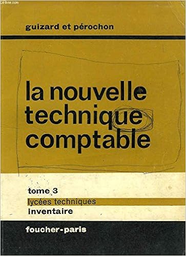Amazon Fr La Nouvelle Technique Comptable Tome 3 Lycees Techniques Inventaire Guizard L Perochon C Livres