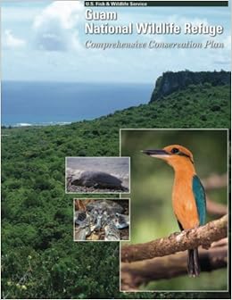 Guam National Wildlife Refuge Comprehensive Conservation Plan U S Fish And Wildlife Service Amazon Com Books