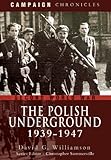 The Polish Underground 1939-1947 (Campaign Chronicles)