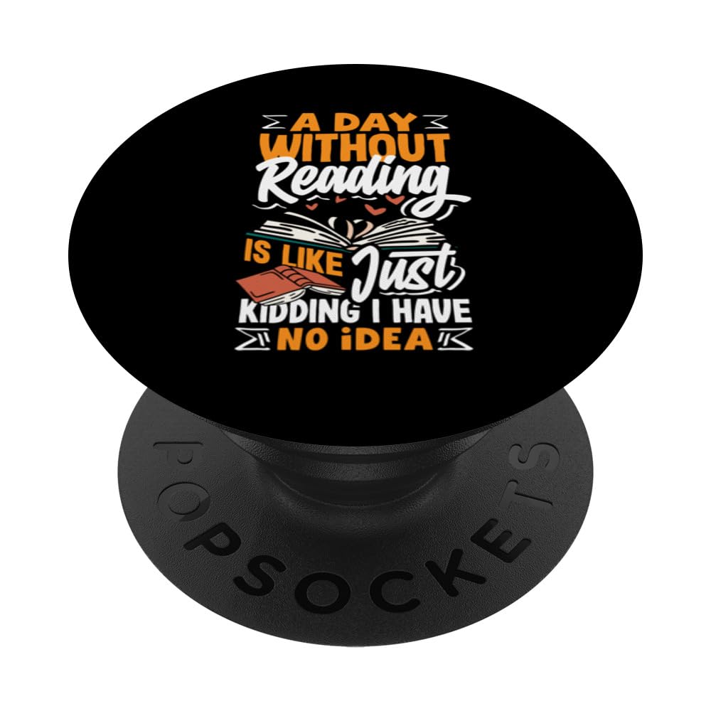 A Day Without Reading Is Like Book Lover Reading PopSockets Swappable PopGrip