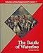Great Battles in History - The Battle of Waterloo by 