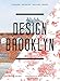 Design Brooklyn: Renovation, Restoration, Innovation by Anne Hellman