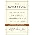 The Daily Stoic: 366 Meditations on Wisdom, Perseverance, and the Art of Living