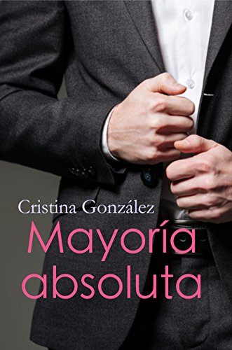 Mayoría absoluta (Spanish Edition)