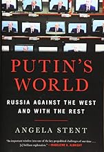 Putin's World: Russia Against the West and with the Rest