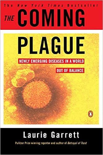 The Coming Plague Newly Emerging Diseases In A World Out Of