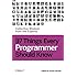 97 Things Every Programmer Should Know: Collective Wisdom from the Experts