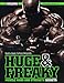 Huge & Freaky Muscle Mass and Strength Secrets: Build a Body Fortress Naturally by