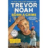 Born a Crime: Stories from a South African Childhood