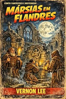 Livro Mársias em Flandres: Um conto de Vernon Lee sobre mitologia, cristianismo e o sobrenatural
