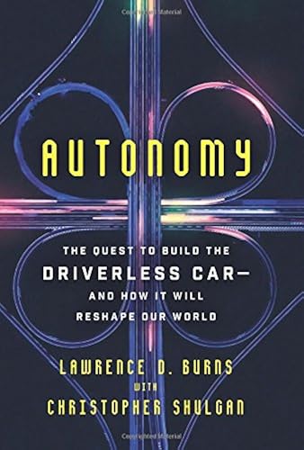 Download Autonomy: The Quest to Build the Driverless Car?And How It Will Reshape Our World PDF