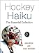 Hockey Haiku: The Essential Collection by 