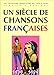 Un siècle de chansons françaises 1979-1989 (French Edition) by 