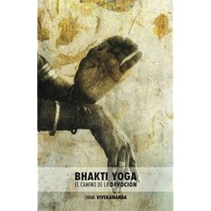 Bhakti Yoga: El Camino de la Devoción (Spanish Edition)