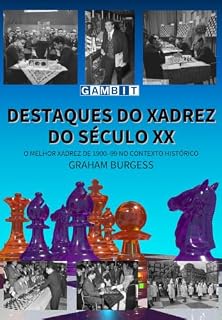Livro Destaques do xadrez do século XX (Melhores partidas de xadrez)
