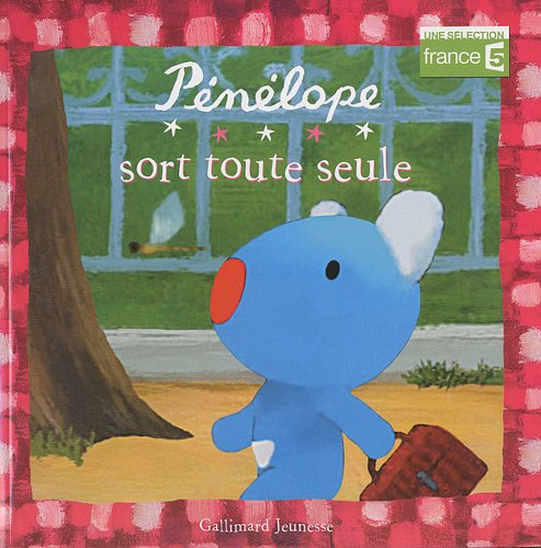 Pénélope sort toute seule