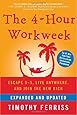 The 4-Hour Workweek: Escape 9-5, Live Anywhere, and Join the New Rich