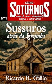 Livro Sussurros Atrás da Igrejinha (Soturnos Livro 1)