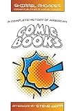 A Complete History of American Comic Books: Afterword by Steve Geppi by Shirrel Rhoades