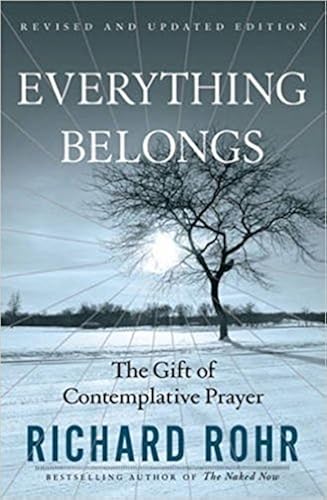 Download Everything Belongs: The Gift of Contemplative Prayer PDF
