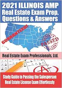2021 Illinois Amp Real Estate Exam Prep Questions And Answers Study Guide To Passing The Salesperson Real Estate License Exam Effortlessly Real Estate Exam Professionals Ltd Fun Science Group 9798584985905 Amazon Com Books