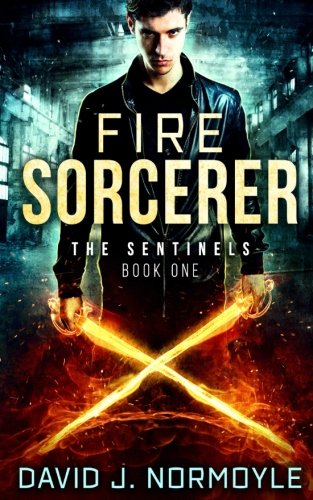 Fire Sorcerer (The Sentinels) (Volume 1)