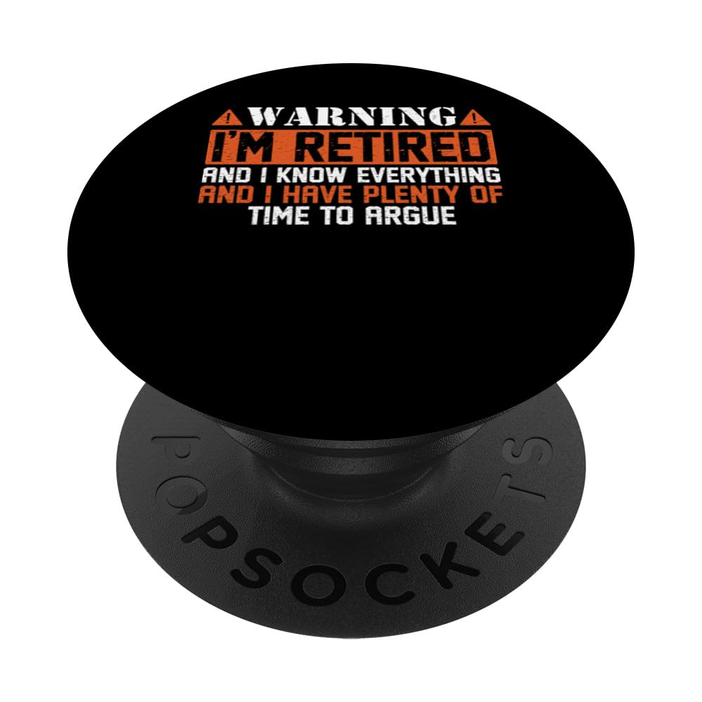 I Have Plenty Of Time To Argue Retirement Funny Retired PopSockets Swappable PopGrip