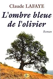 L' ombre bleue de l'olivier
