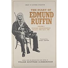 Library-of-Southern-Civilization--The-Diary-of-Edmund-Ruffin-Toward-Independence-October-1856April-1861--Vol-1