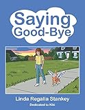 Saying Good-Bye by Linda Regalia Stankey