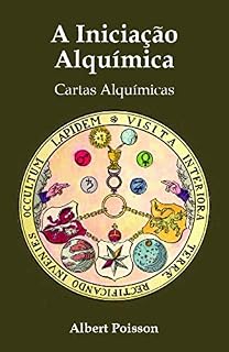 Livro A Iniciação Alquímica: Cartas Alquímicas