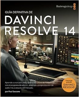 GuÃ­a definitiva de DaVinci Resolve 14: EdiciÃ³n, color y audio (Spanish Edition)