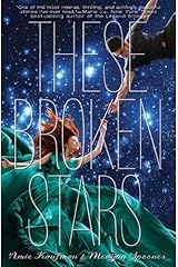 These Broken Stars Paperback