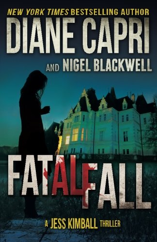 Fatal Fall: A Jess Kimball Thriller (The Jess Kimball Thrillers Series) (Volume 5)