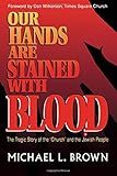 Our Hands Are Stained With Blood: The Tragic Story of the