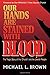 Our Hands Are Stained With Blood: The Tragic Story of the