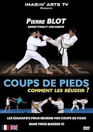 Coups de pieds : Comment les réussir