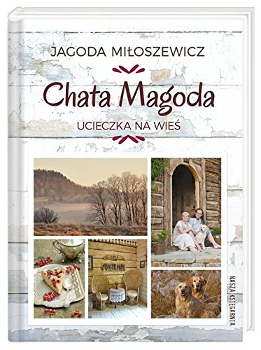 Chata Magoda Ucieczka na wies